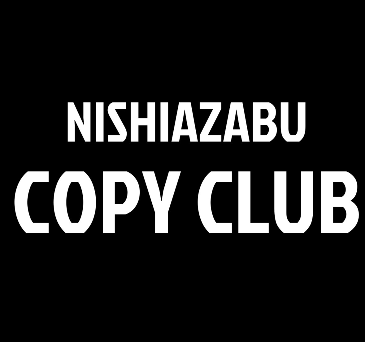 NISHIAZABU COPY CLUB